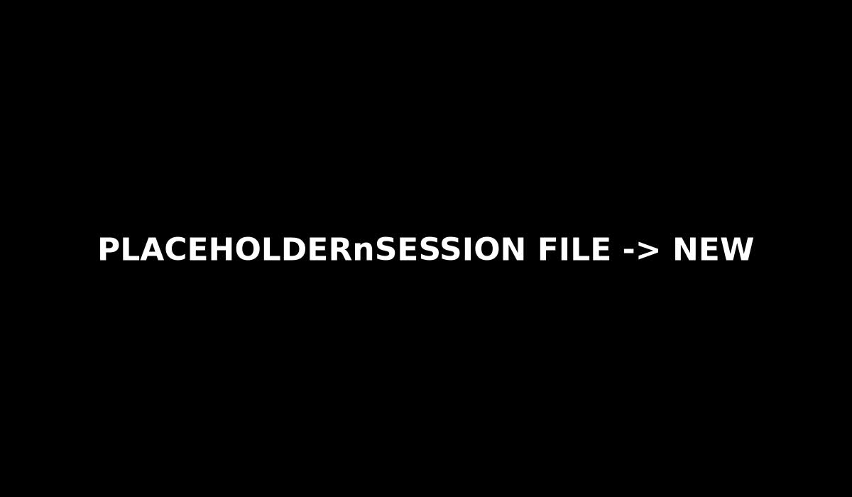 Placeholder screenshot for session file new flow.